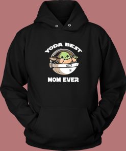 Yoda Best Mom Ever Hoodie Style