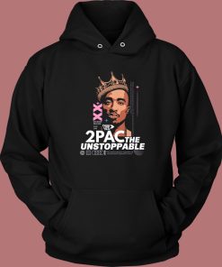 2Pac The Unstoppable Hoodie Style