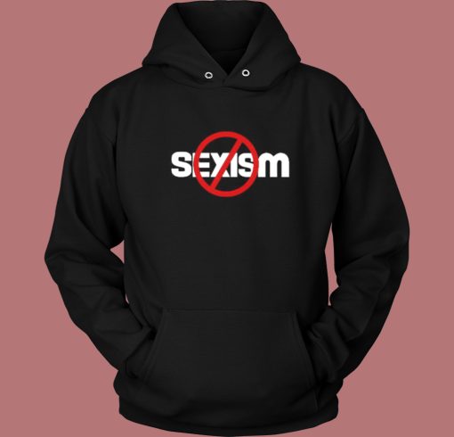Anti Sexism King Of The Hill Hoodie Style