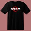 Anti Sexism King Of The Hill T Shirt Style