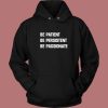 Be Patient Persistent Passionate Hoodie Style