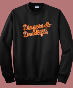 Dingers and Deadlifts Sweatshirt