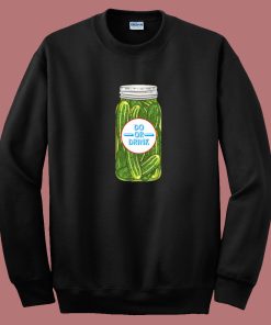 Do or Drink Pickles Sweatshirt