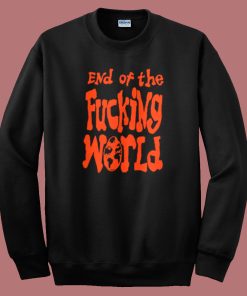 End Of The Fucking World Hayley Sweatshirt
