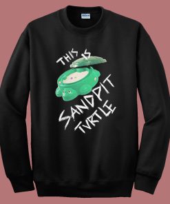 Funny This Is Sandpit Turtle Sweatshirt