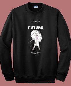 Future When It Rains It Pours Sweatshirt