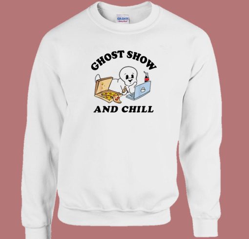 Ghost Shows And Chill Sweatshirt
