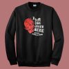 I Am The Only Hell Mama Ever Raised Sweatshirt