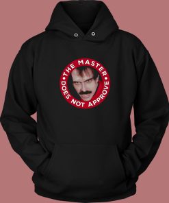 Master Does Not Approve Hoodie Style