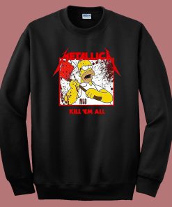 Metallica Homer Kill Em All Sweatshirt