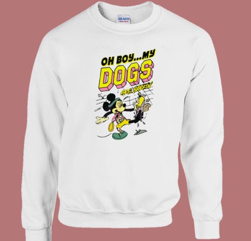 My Dogs Are Barking Disney Sweatshirt