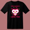 Owl Always Love You T Shirt Style