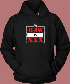 Raw Is XXX Hoodie Style