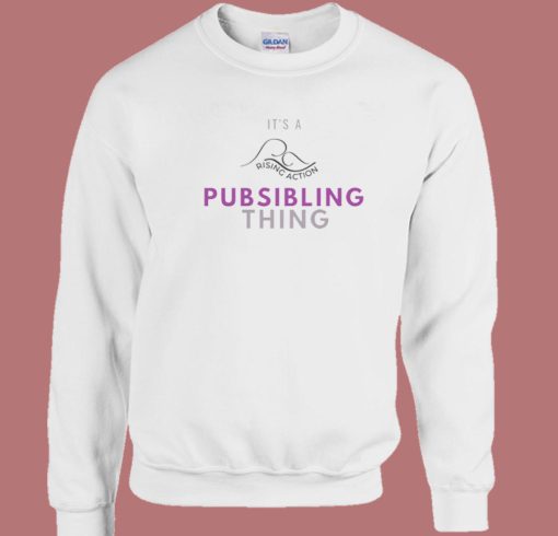 Rising Action Pubsibling Thing Sweatshirt