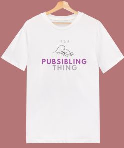 Rising Action Pubsibling Thing T Shirt Style
