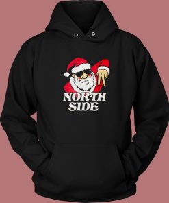 Santa Claus The North Side Hoodie Style