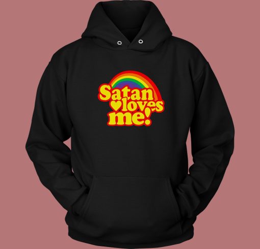 Satan Loves Me Funny Hoodie Style