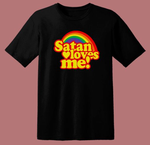 Satan Loves Me Funny T Shirt Style