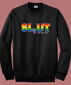 Slut Salt Lake Utah Sweatshirt