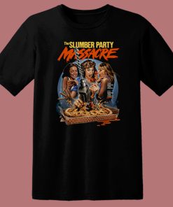 The Slumber Party Massacre T Shirt Style
