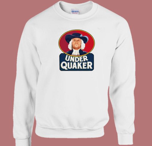 Under Quaker Parody Sweatshirt