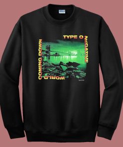 World Coming Down Type O Negative Sweatshirt