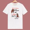 Big Cats Are Dangerous Funny T Shirt Style