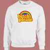 Bitch Please Rainbow Sweatshirt