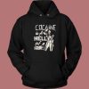 Cocaine Is A Hell Of A Drug Hoodie Style