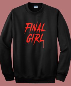 Final Girl Horror Sweatshirt