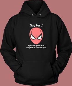 Gay Test If You See Spider Man Hoodie Style