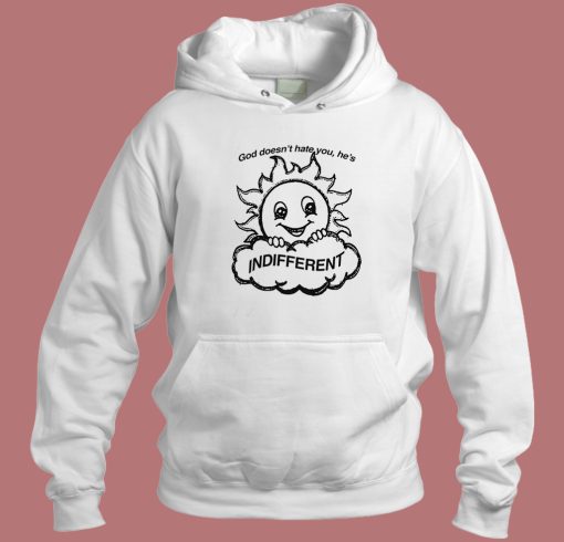 God Doesnt Hate You Hoodie Style
