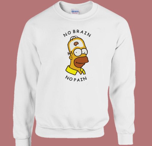 Homer Simpson No Brain No Pain Sweatshirt