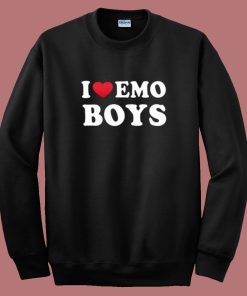 I Love Emo Boys Sweatshirt