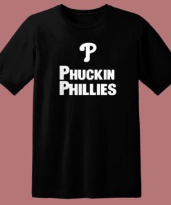 Kyle Schwarber Phuckin Phillies T Shirt Style