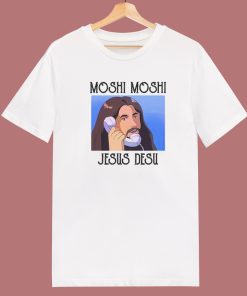 Moshi Moshi Jesus Desu Funny T Shirt Style