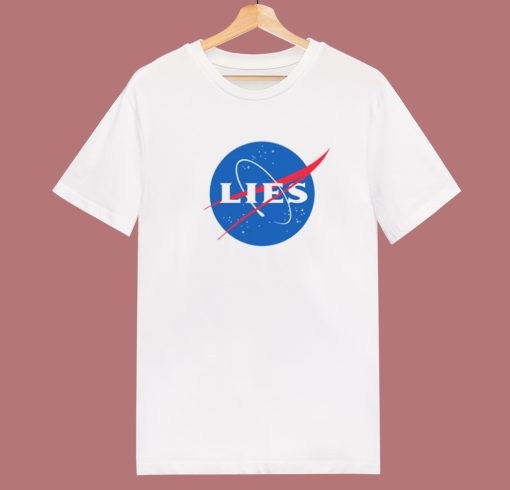 Nasa Lies Parody T Shirt Style