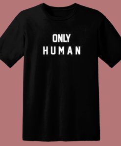 Only Human Jonas Brothers T Shirt Style
