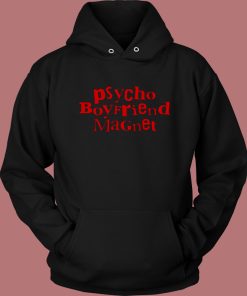 Psycho Boyfriend Magnet Hoodie Style