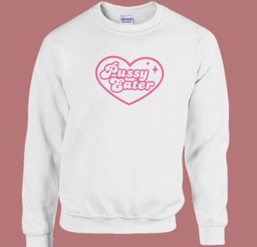 Pussy Eater Bling Sweatshirt