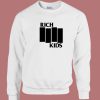 Rich Kids Parody Sweatshirt