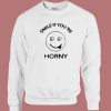 Smile If Youre Horny Sweatshirt
