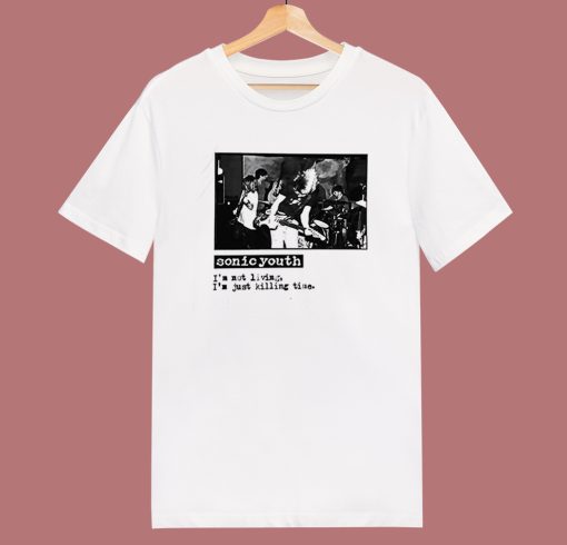 Sonic Youth Im Not Living T Shirt Style