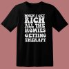 When I Get Rich T Shirt Style