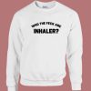 Who The Feck Are Inhaler Sweatshirt