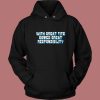 With Great Tits Comes Great Responsibility Hoodie Style