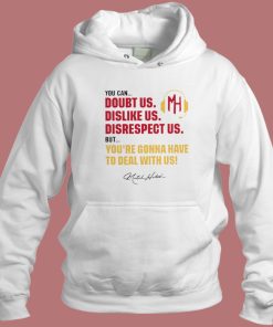 You Can Doubt Us Hoodie Style