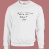 All The Love Harry Styles Handwriting Sweatshirt