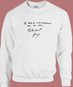 All The Love Harry Styles Handwriting Sweatshirt