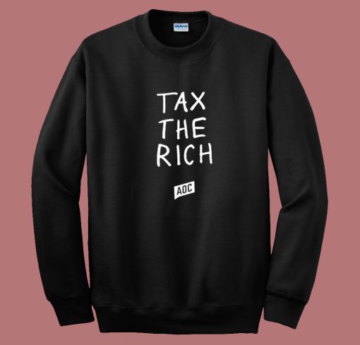 Aoc Tax The Rich Sweatshirt